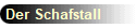 Der Schafstall