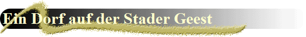 Ein Dorf auf der Stader Geest
