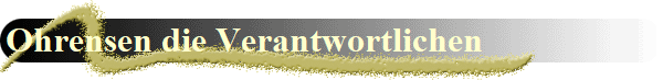 Ohrensen die Verantwortlichen